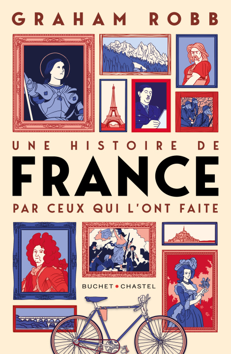 Könyv Une histoire de la france par ceux qui l ont faite Robb graham