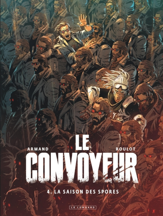 Kniha Le Convoyeur - Tome 4 - La saison des spores Roulot Tristan