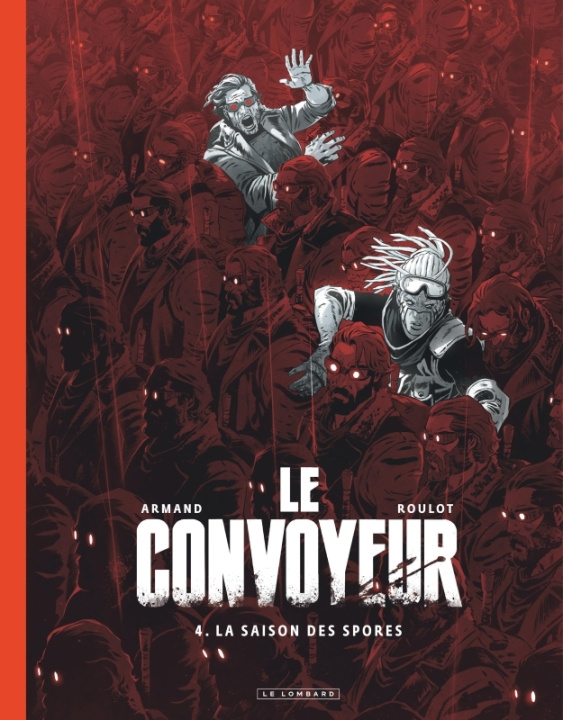 Книга Le Convoyeur - Tome 4 - La saison des spores / Edition spéciale (N&B) Roulot Tristan