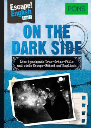 Knjiga PONS Escape! English - Level 2 - On the Dark Side Annekatrin Baumann
