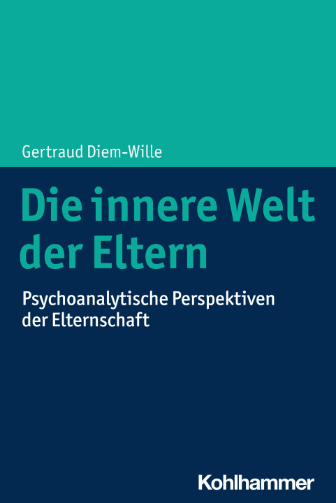 Книга Die innere Welt der Eltern Gertraud Diem-Wille