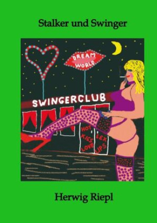 Knjiga Stalker und Swinger Herwig Riepl