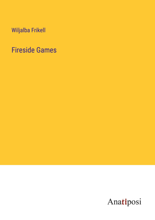Knjiga Fireside Games Wiljalba Frikell