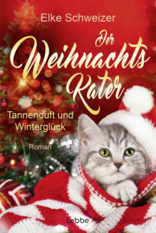 Kniha Der Weihnachtskater - Tannenduft und Winterglück Elke Schweizer
