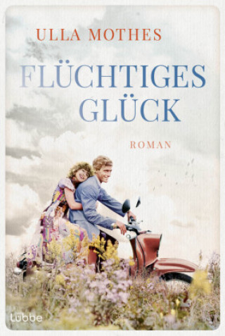 Buch Flüchtiges Glück Ulla Mothes