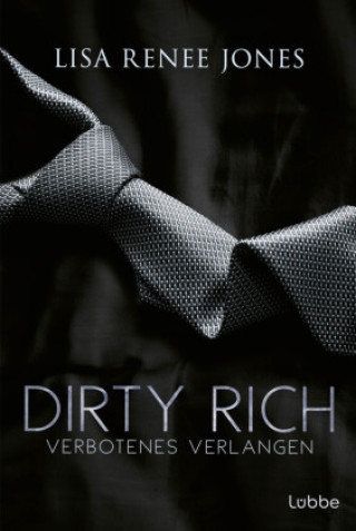 Книга Dirty Rich - Verbotenes Verlangen Lisa Renee Jones