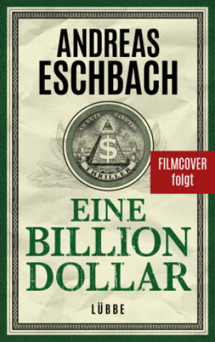 Kniha Eine Billion Dollar Andreas Eschbach