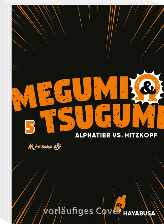 Kniha Megumi & Tsugumi - Alphatier vs. Hitzkopf 5 Mitsuru Si