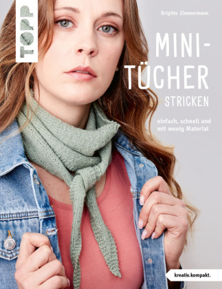 Kniha Mini-Tücher stricken (kreativ.kompakt.) Brigitte Zimmermann