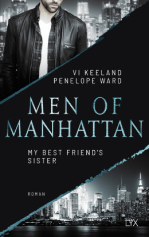 Kniha Men of Manhattan - My Best Friend's Sister Keeland