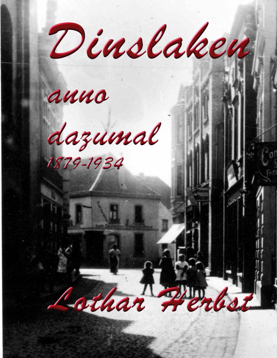 Buch Dinslaken anno dazumal Lothar Herbst