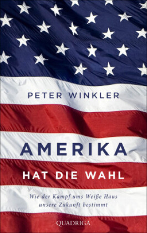 Kniha Amerika hat die Wahl Peter Winkler