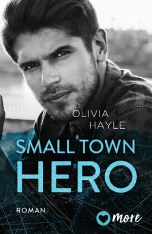 Buch Small Town Hero Olivia Hayle