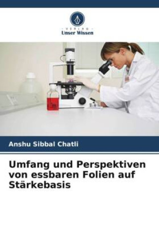 Książka Umfang und Perspektiven von essbaren Folien auf Stärkebasis 