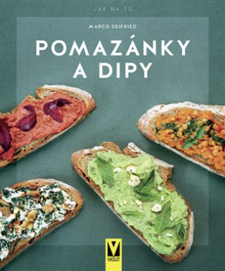 Carte Pomazánky a dipy - Jak na to Marco Seifried