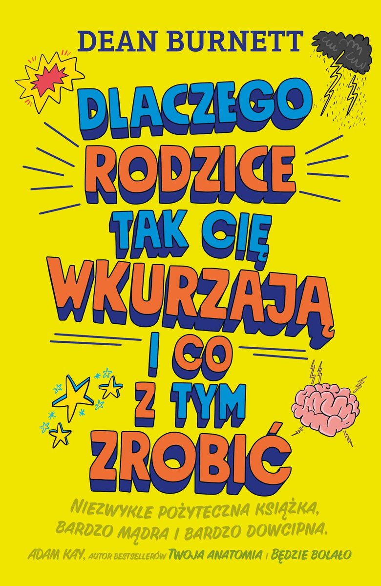 Kniha Dlaczego rodzice tak cię wkurzają  i co z tym zrobić Dean Burnett