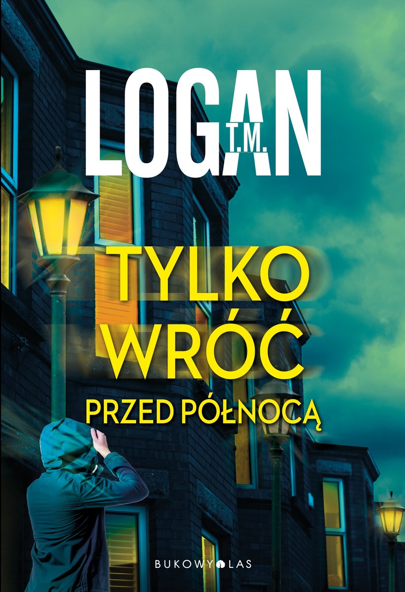 Buch Tylko wróć przed północą T.M. Logan