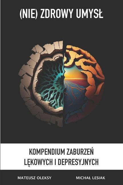 Kniha (NIE) ZDROWY UMYSL - Kompendium Zaburze&#324; l&#281;kowych i Depresji Mateusz Oleksy