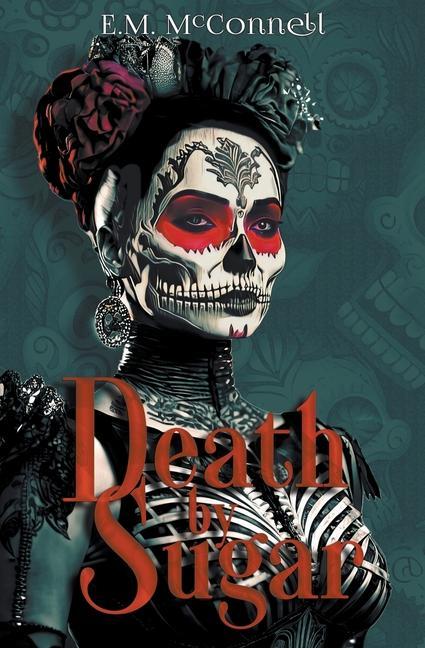 Boek Death By Sugar E.M McConnell
