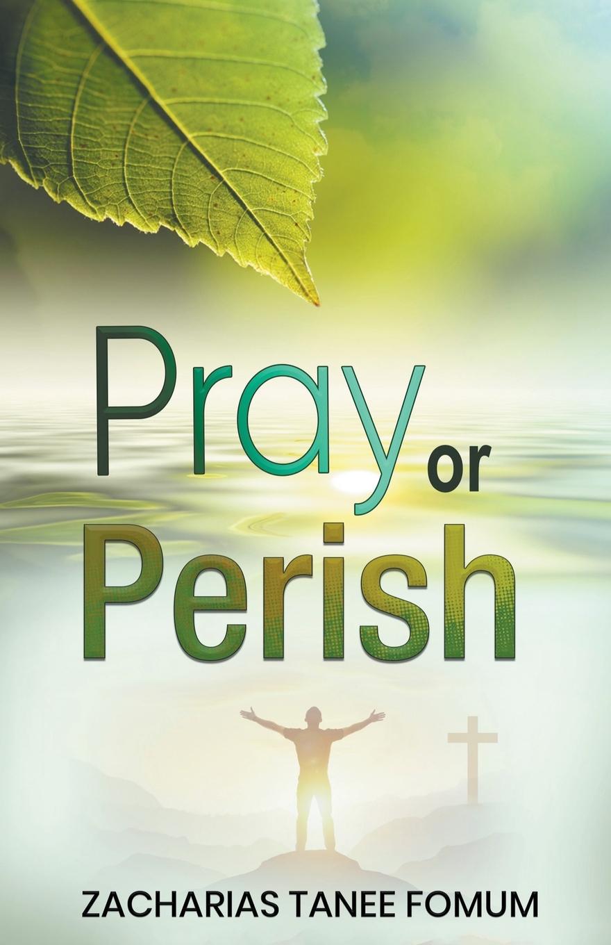 Boek Pray or Perish Zacharias Tanee Fomum