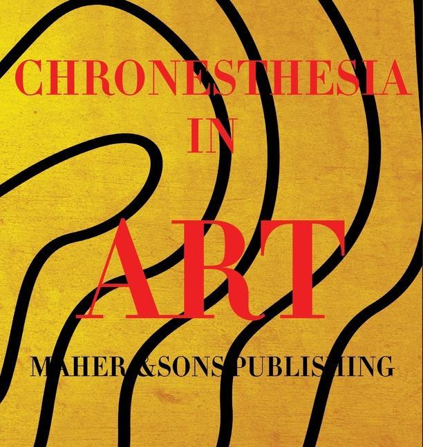 Knjiga Chronesthesia in Art Leticia Maher