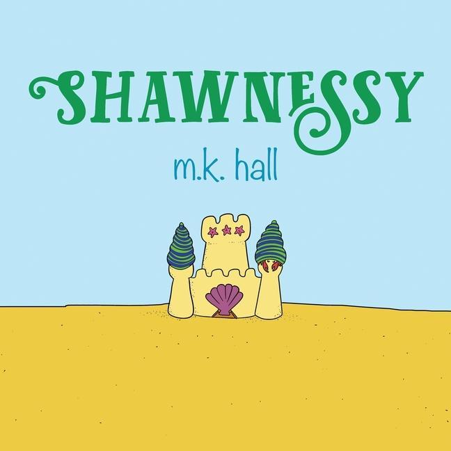 Knjiga Shawnessy Michelle Kim Hall