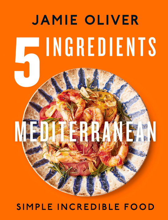 Book 5 Ingredients Mediterranean: Simple Incredible Food 