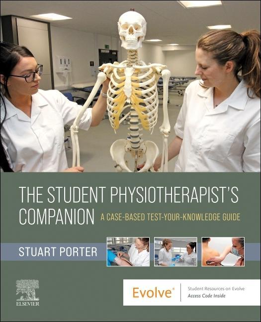 Book The Student Physiotherapist's Companion: A Case-Based Test-Your-Knowledge Guide Stuart Porter