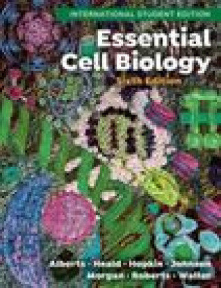 Könyv Essential Cell Biology with Ebook, Smartwork, and Animations, ISE – International Student Edition, Sixth Edition Bruce Alberts
