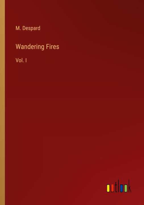 Knjiga Wandering Fires M. Despard