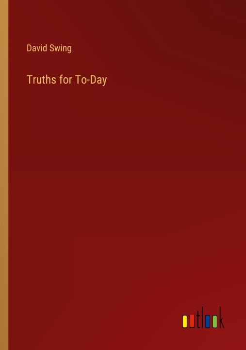 Knjiga Truths for To-Day David Swing