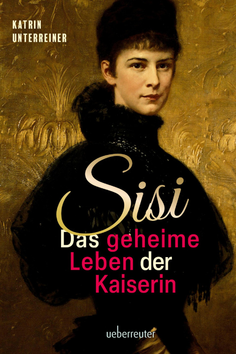 Kniha Sisi - das geheime Leben der Kaiserin 