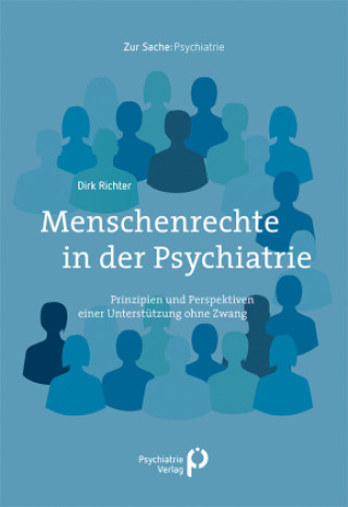 Carte Menschenrechte in der Psychiatrie Dirk Richter