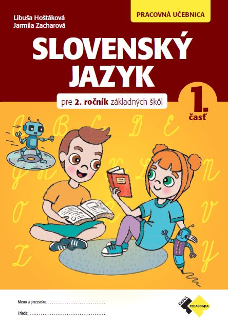 Kniha Slovenský jazyk pre 2.ročník ZŠ – Pracovná učebnica 1. Jarmila Zacharová Libuša