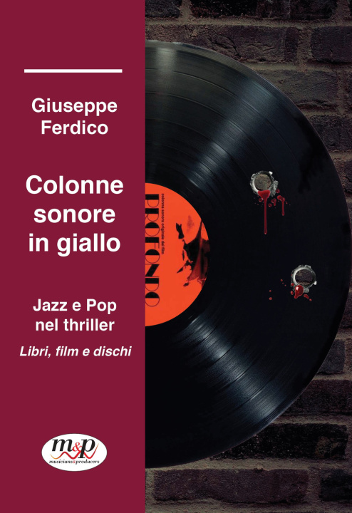Kniha Colonne sonore in giallo. Jazz e pop nel thriller Giuseppe Ferdico
