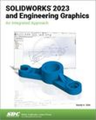 Knjiga SOLIDWORKS 2023 and Engineering Graphics Randy H. Shih
