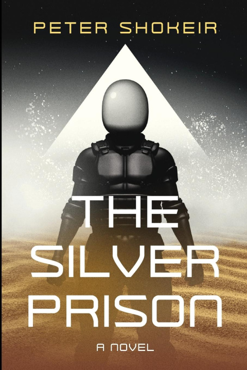 Knjiga The Silver Prison Peter Shokeir