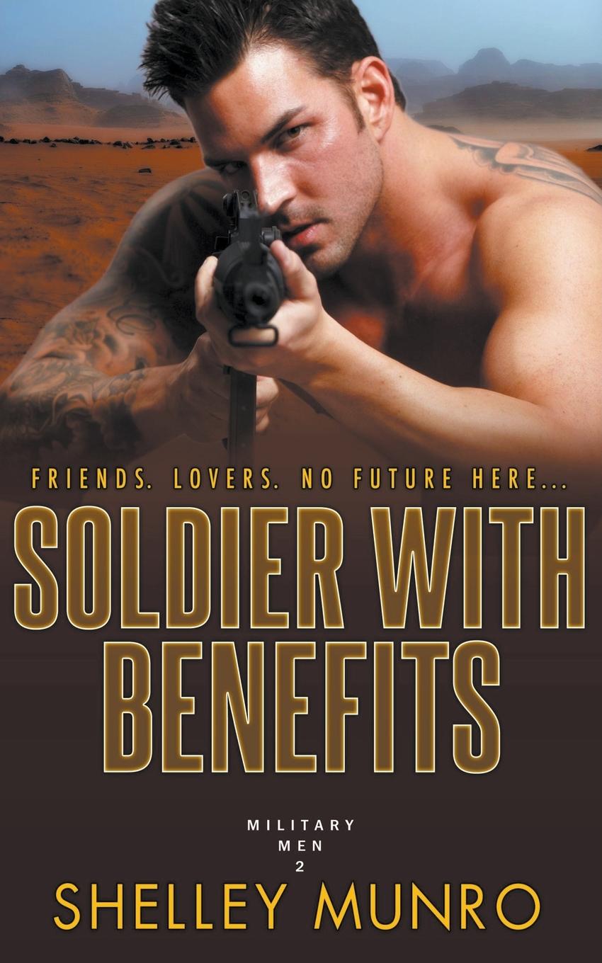 Knjiga Soldier With Benefits Shelley Munro