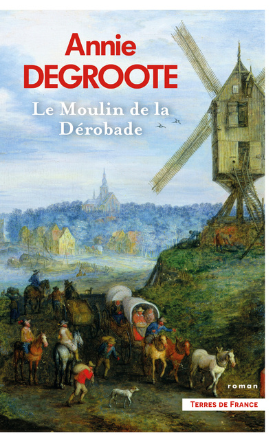 Kniha Le Moulin de la Dérobade Annie Degroote