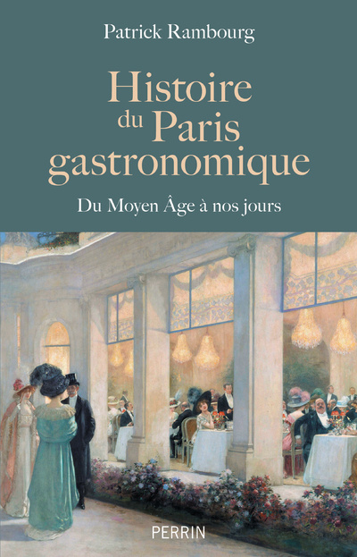 Book Histoire du Paris gastronomique Patrick Rambourg