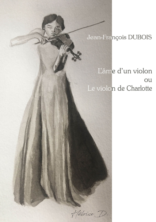 Книга L'ÂME D'UN VIOLON OU LE VIOLON DE CHARLOTTE DUBOIS