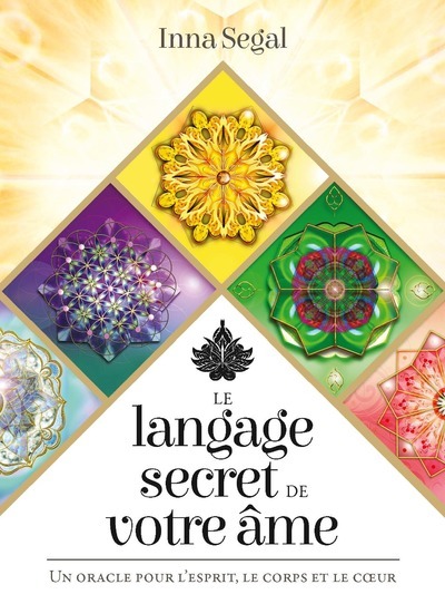 Kniha Le langage secret de votre âme - Cartes Oracle pour l'esprit, le corps et le coeur Inna Segal