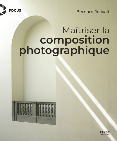 Knjiga Maîtriser la composition photographique Jolivalt Bernard