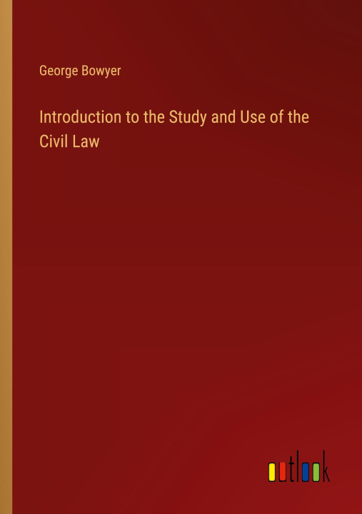 Kniha Introduction to the Study and Use of the Civil Law 