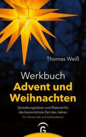 Kniha Werkbuch Advent und Weihnachten Thomas Weiß