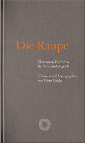 Knjiga Die Raupe Erwin Köstler