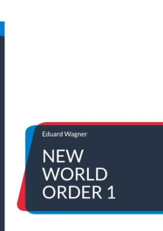 Buch New World Order 1 Eduard Wagner