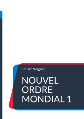 Kniha Nouvel ordre mondial 1 Eduard Wagner