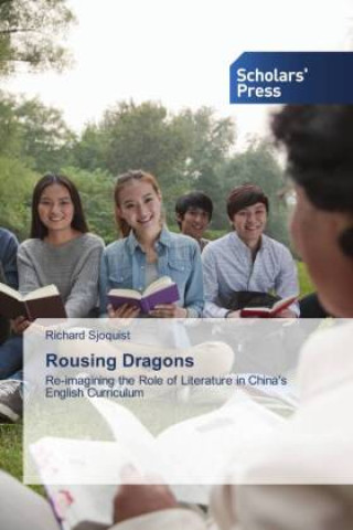 Knjiga Rousing Dragons Richard Sjoquist