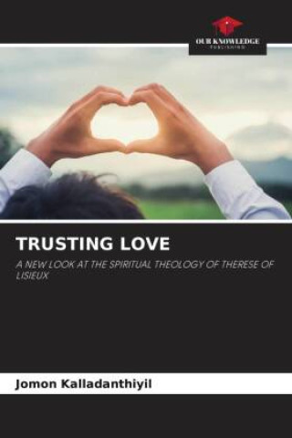 Knjiga TRUSTING LOVE Jomon Kalladanthiyil
